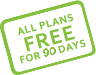 All plans FREE for 90 Days